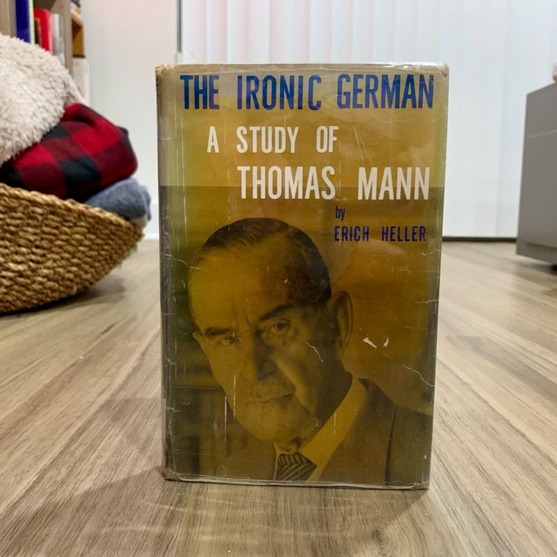 The Ironic German: A Study of Thomas Mann
