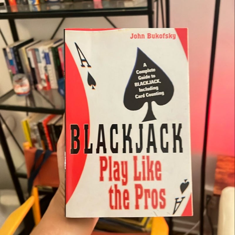 Blackjack: Play Like the Pros