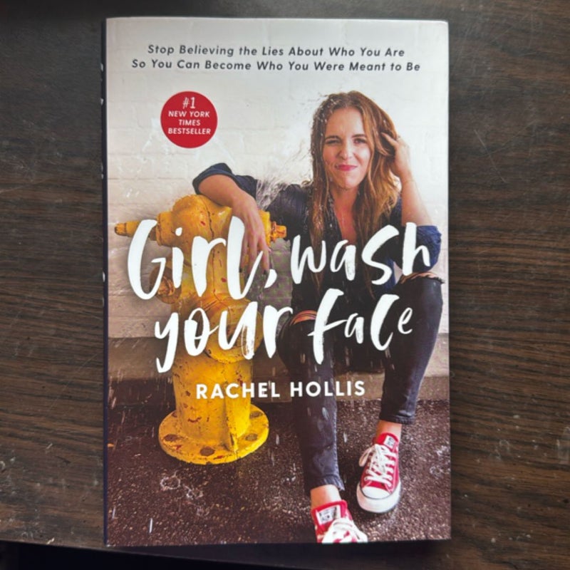 Girl, Wash Your Face