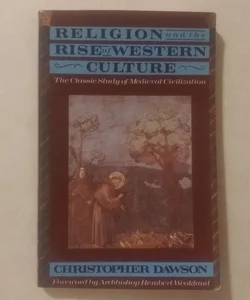 Religion and the Rise of Western Culture