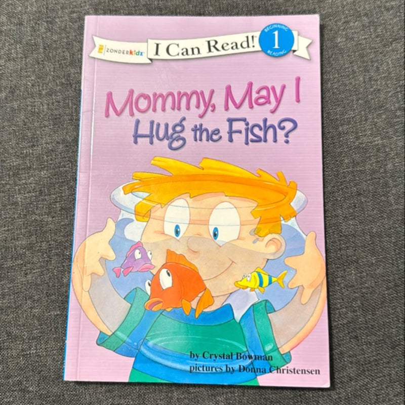 Mommy, May I Hug the Fish?