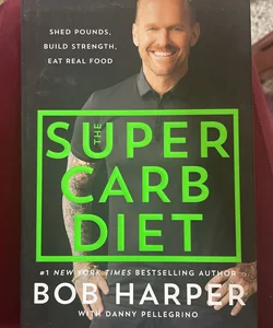 The Super Carb Diet