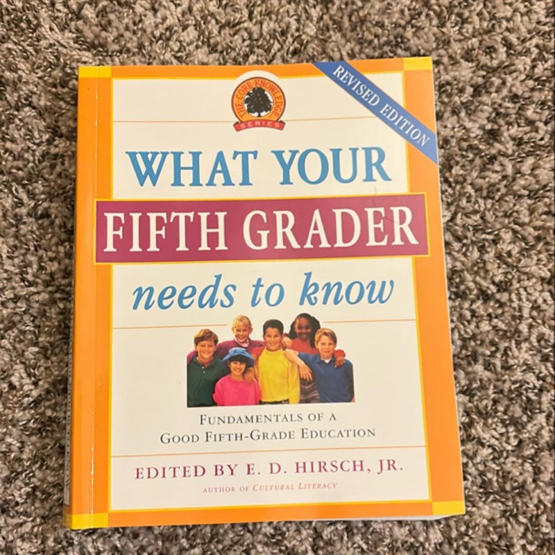 What Your Fifth Grader Needs to Know, Revised Edition