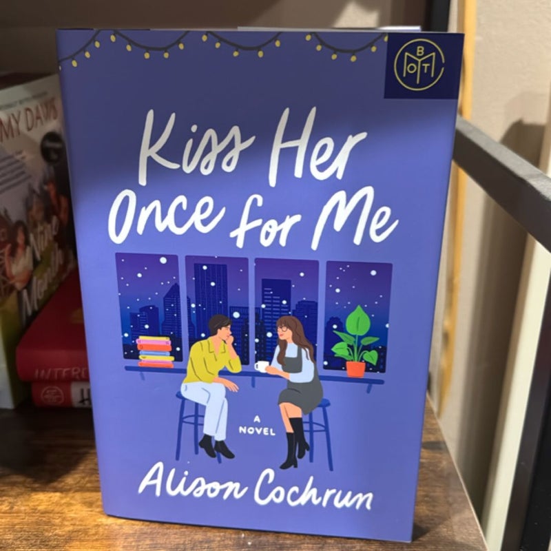 Kiss Her Once For Me