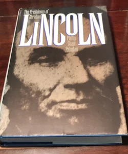 1st ed./2nd* The Presidency of Abraham Lincoln