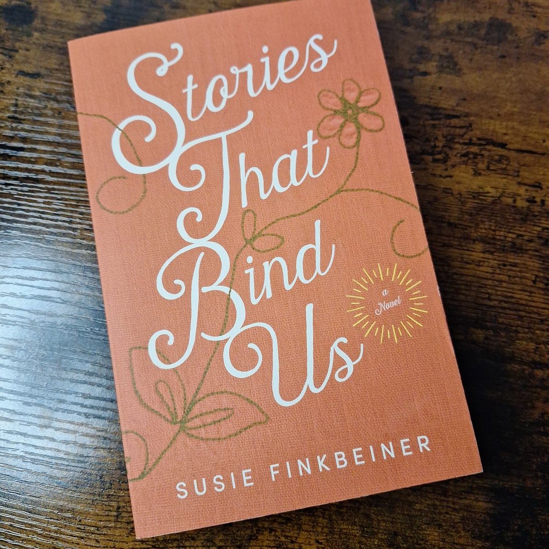 Stories That Bind Us by Susie Finkbeiner, Paperback | Pangobooks