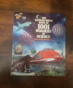 The Random House Book of 1001 Wonders of Science