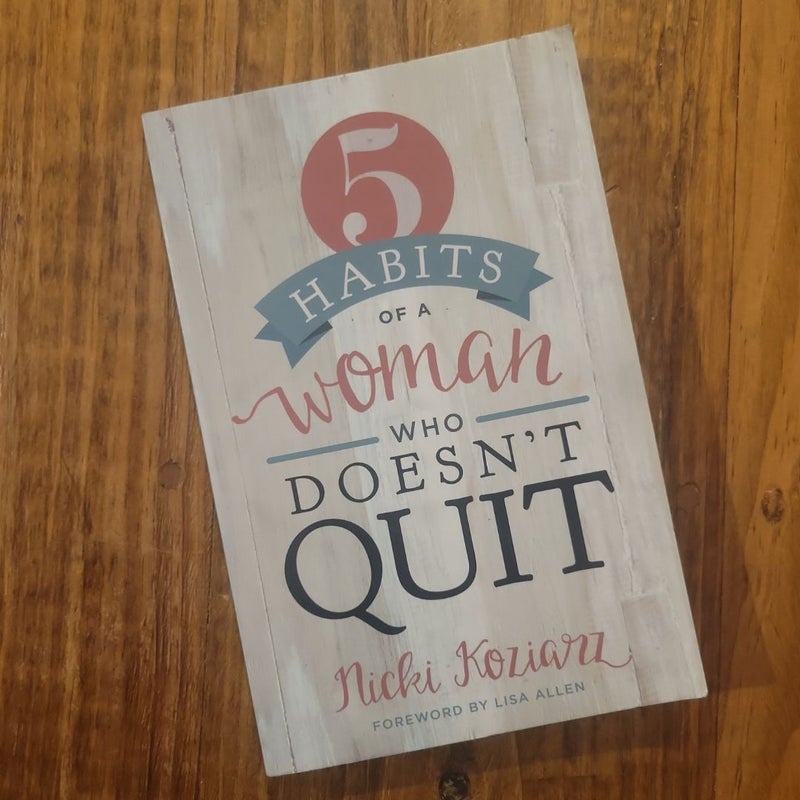 5 Habits of a Woman Who Doesn't Quit