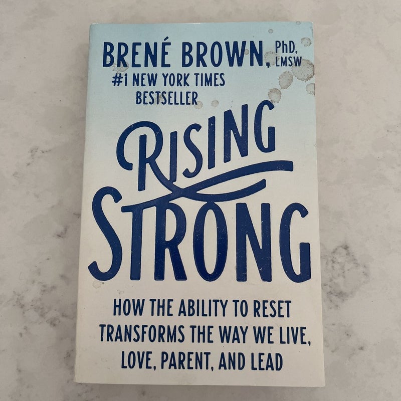 Rising Strong: How the Ability to Reset Transforms the Way We Live, Love,  Parent, and Lead by Brené Brown, Paperback