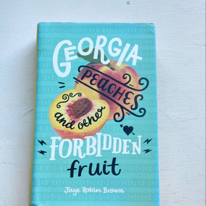 Georgia Peaches and Other Forbidden Fruit