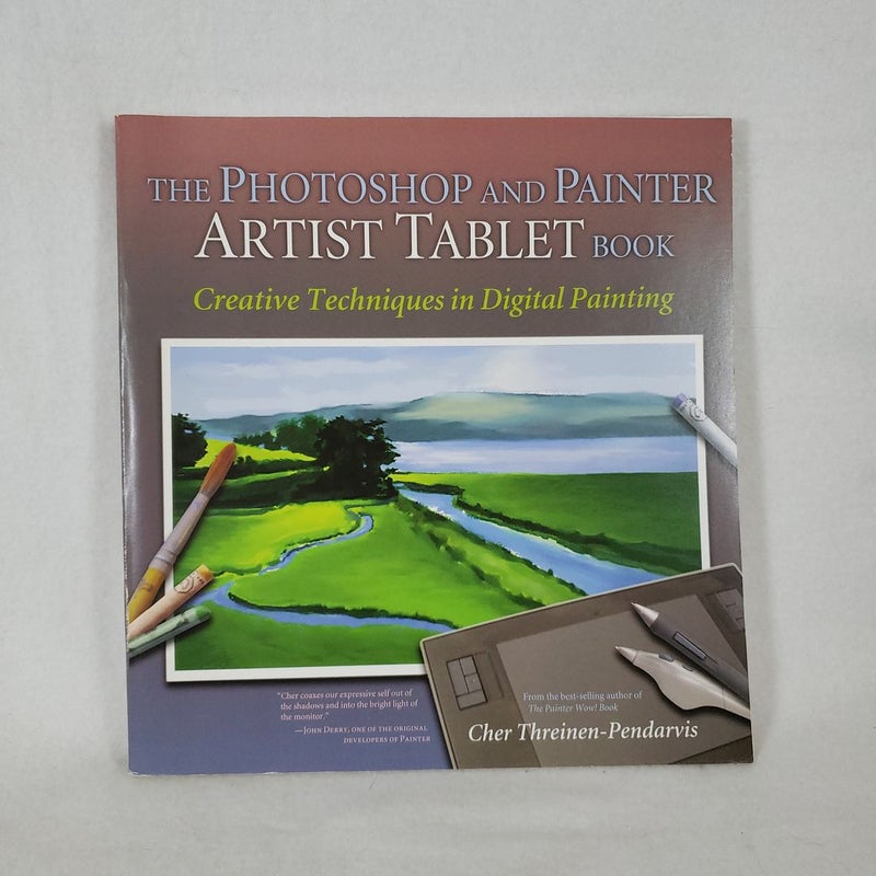 The Photoshop and Painter Artist Tablet Book