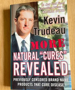 More Natural Cures Revealed