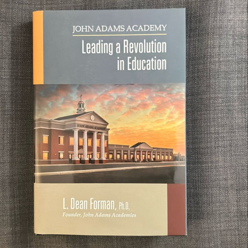 John Adams Academy Leading a Revolution in Education