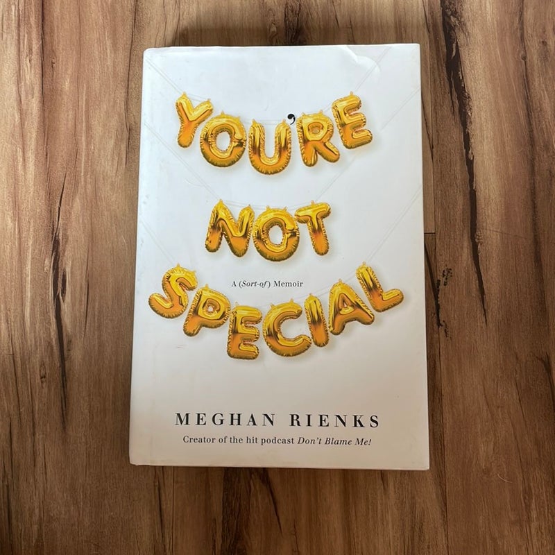 You're Not Special