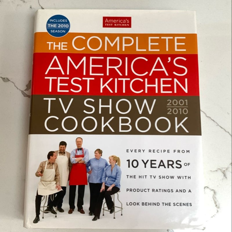 The Complete America's Test Kitchen TV Show Cookbook