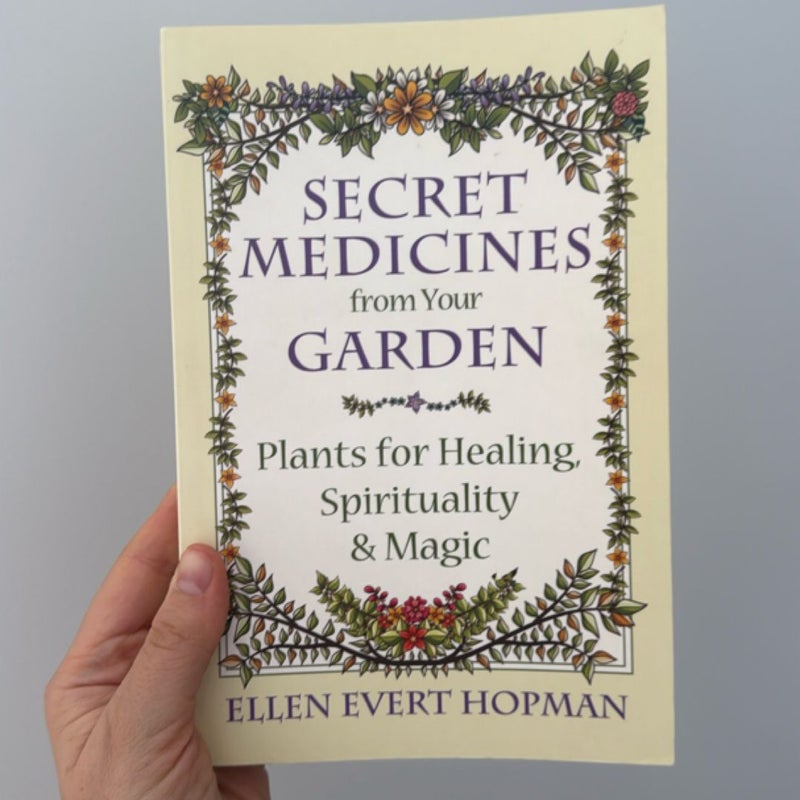Secret Medicines from Your Garden