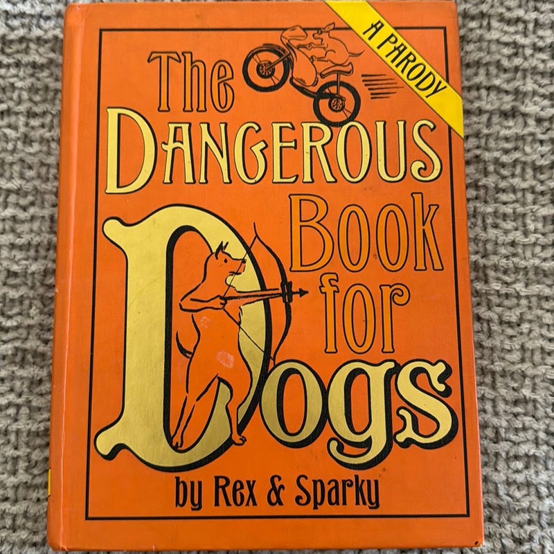 The Dangerous Book for Dogs