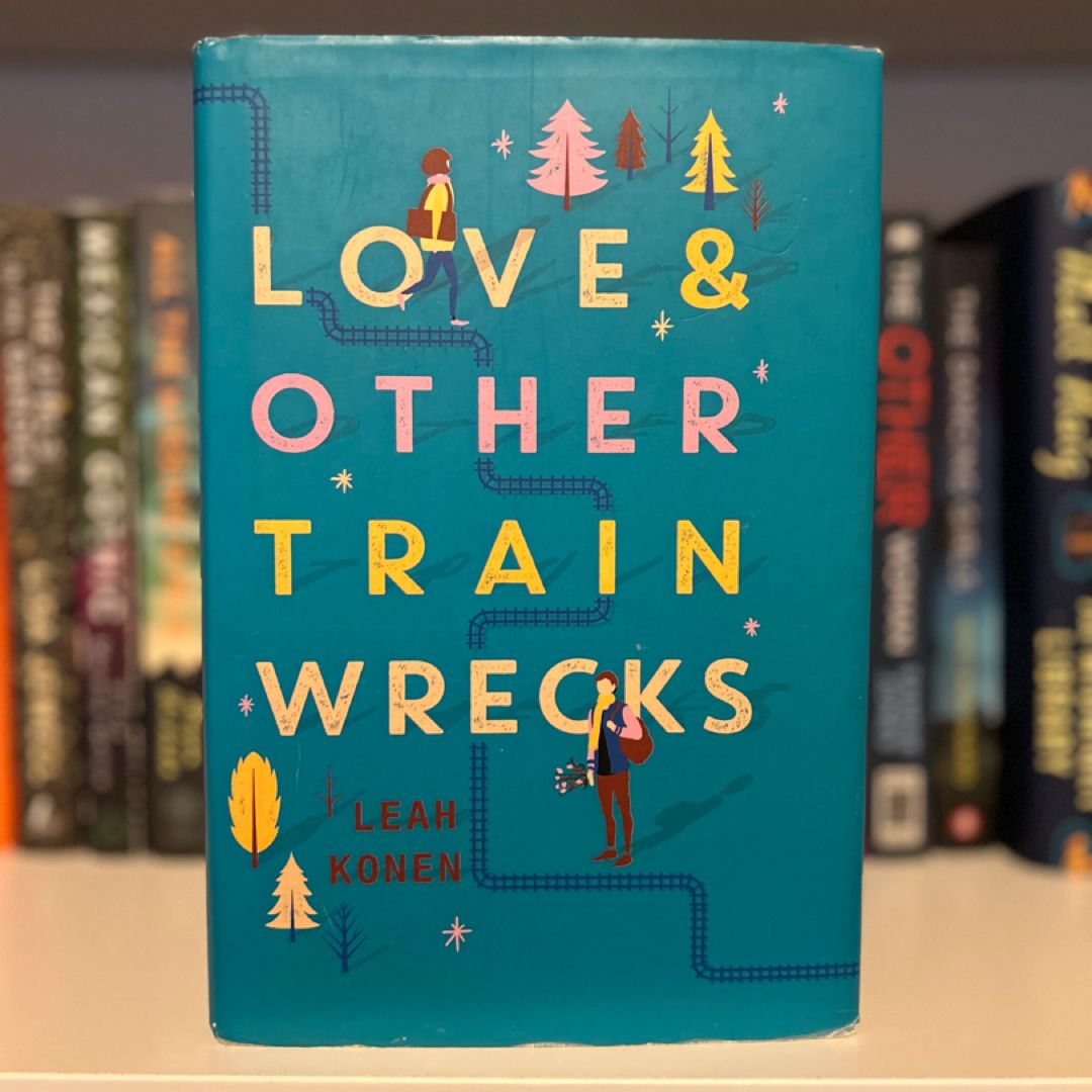 Love and Other Train Wrecks