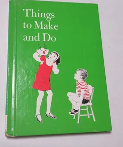 Things to Make and Do (first published 1952)