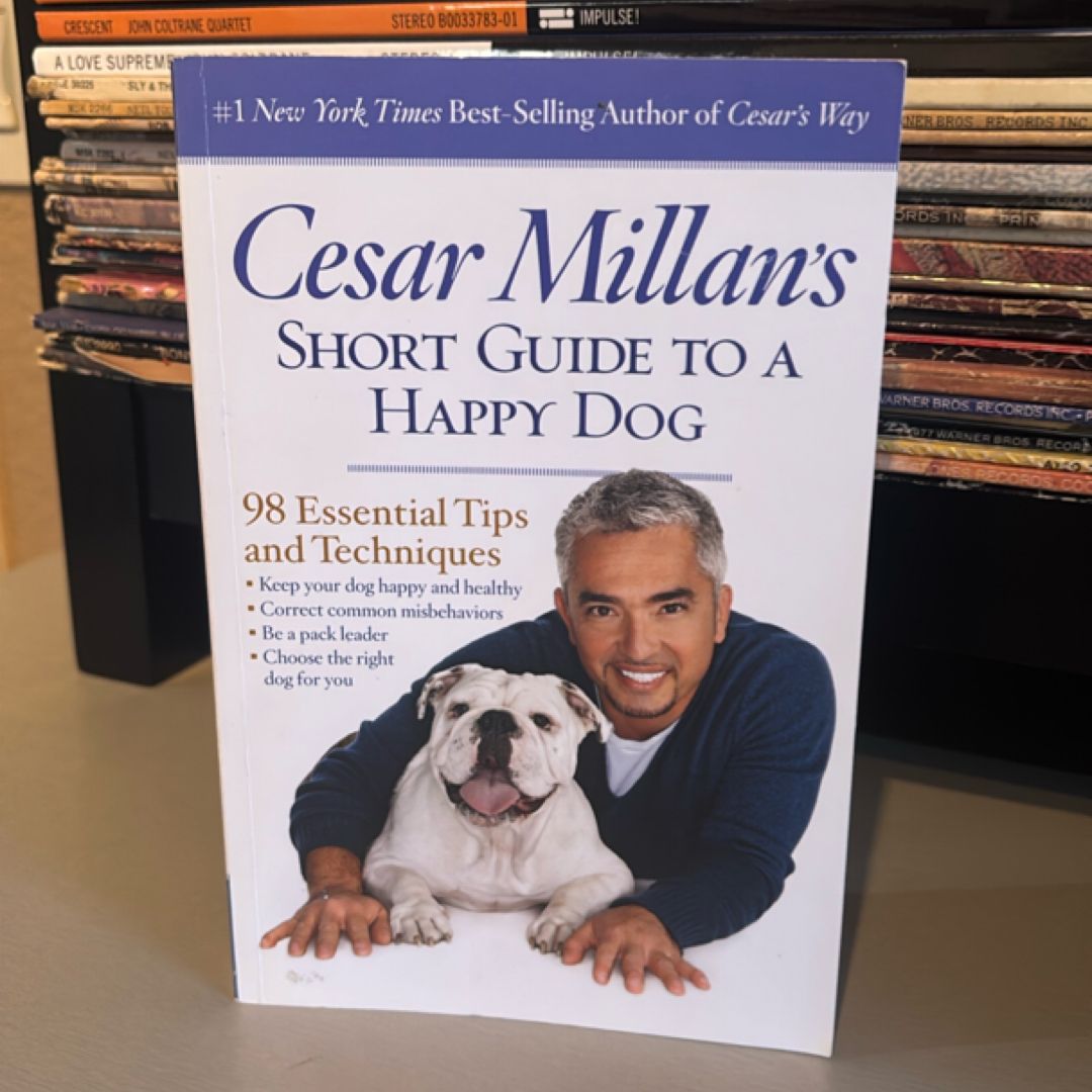 Cesar Millan's Short Guide to a Happy Dog