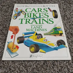 Cars, Bikes, Trains