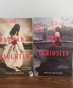 The Madman's Daughter and Her Dark Curiosity Bundle
