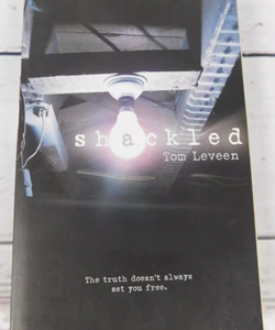 Shackled by Tom leveen paperpack