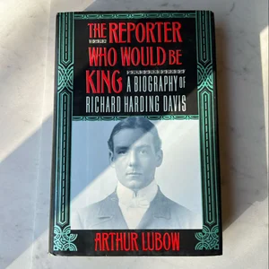 The Reporter Who Would Be King