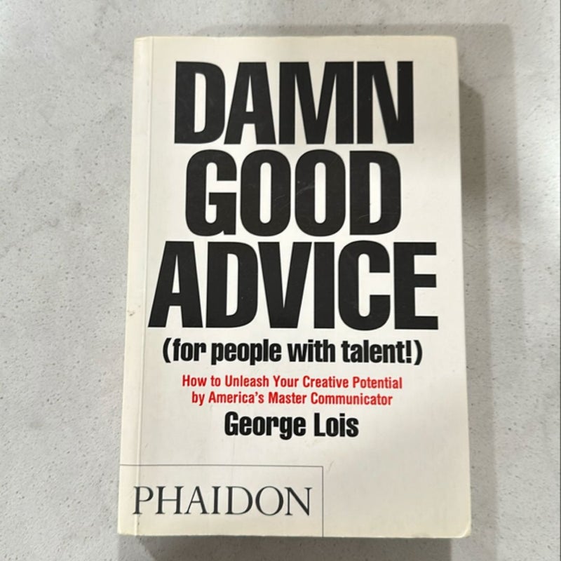 Damn Good Advice (for People with Talent!)