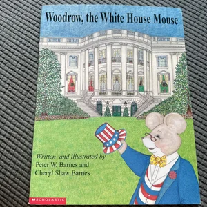 Woodrow, the White House Mouse
