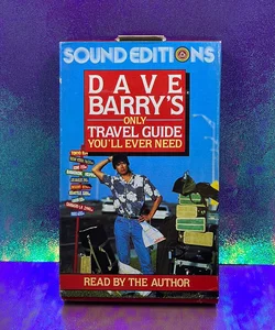 Dave Berry’s only travel guide you’ll ever need