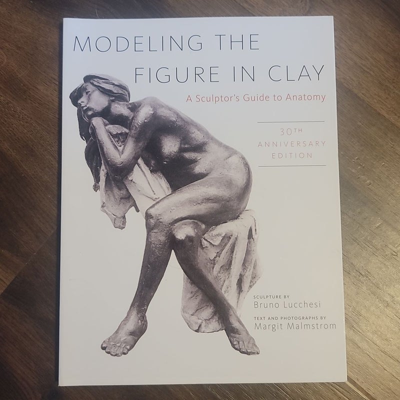 Modeling the Figure in Clay, 30th Anniversary Edition