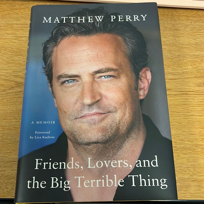 Friends, Lovers, and the Big Terrible Thing 