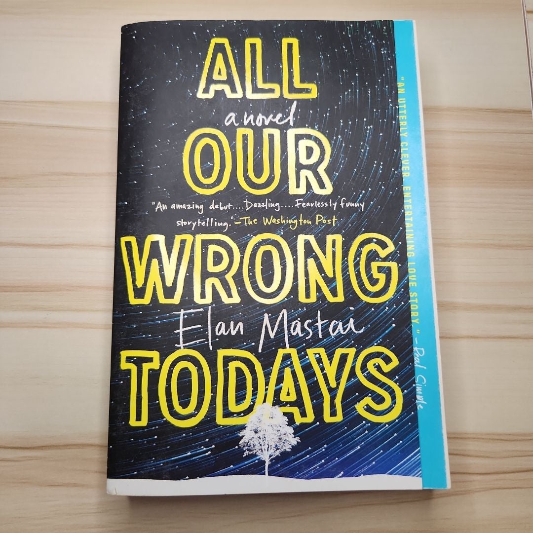 All Our Wrong Todays