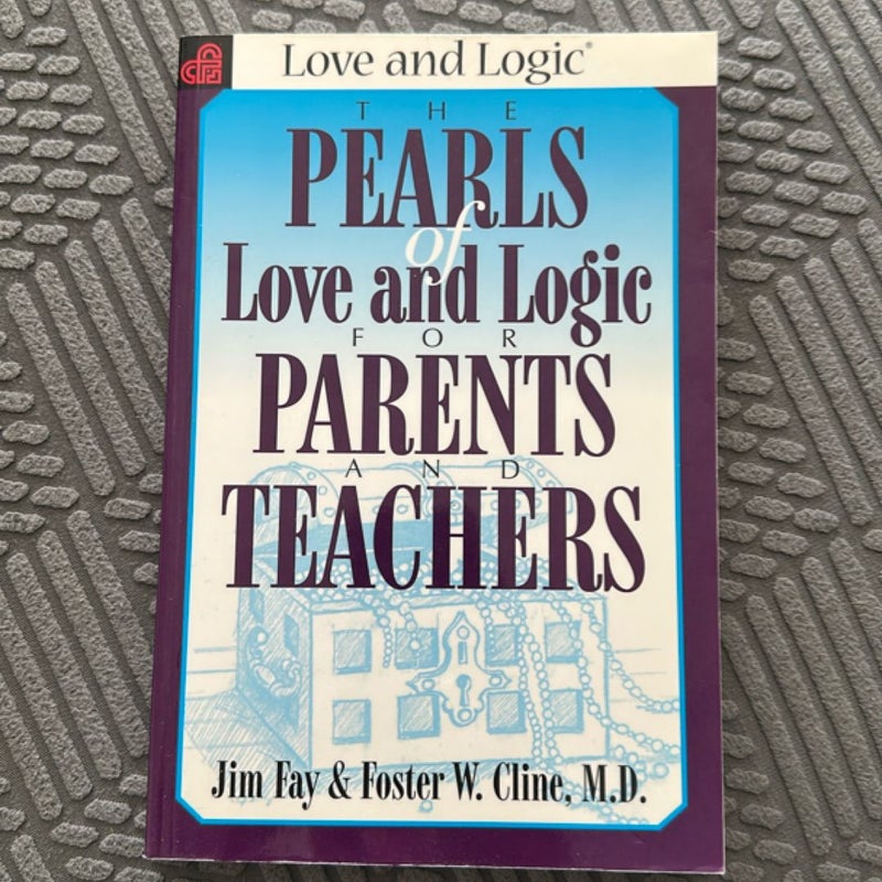 Pearls of Love and Logic for Parents and Teachers