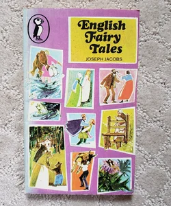 English Fairy Tales (Puffin Books Reprint, 1972)