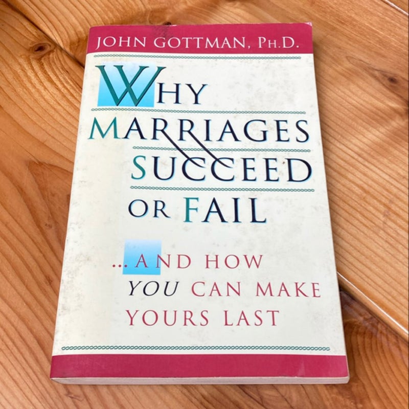 Why Marriages Succeed or Fail