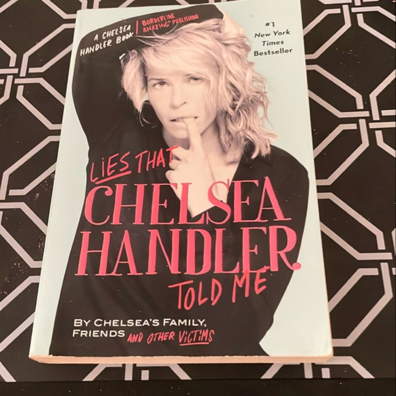 Lies That Chelsea Handler Told Me