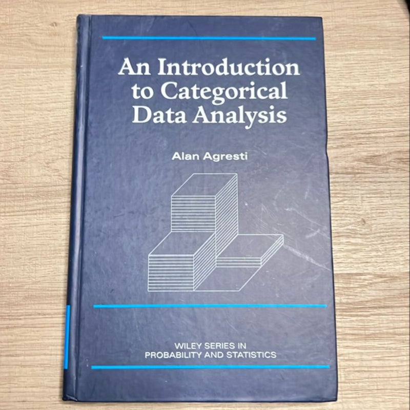 An Introduction to Categorical Data Analysis by Alan Agresti