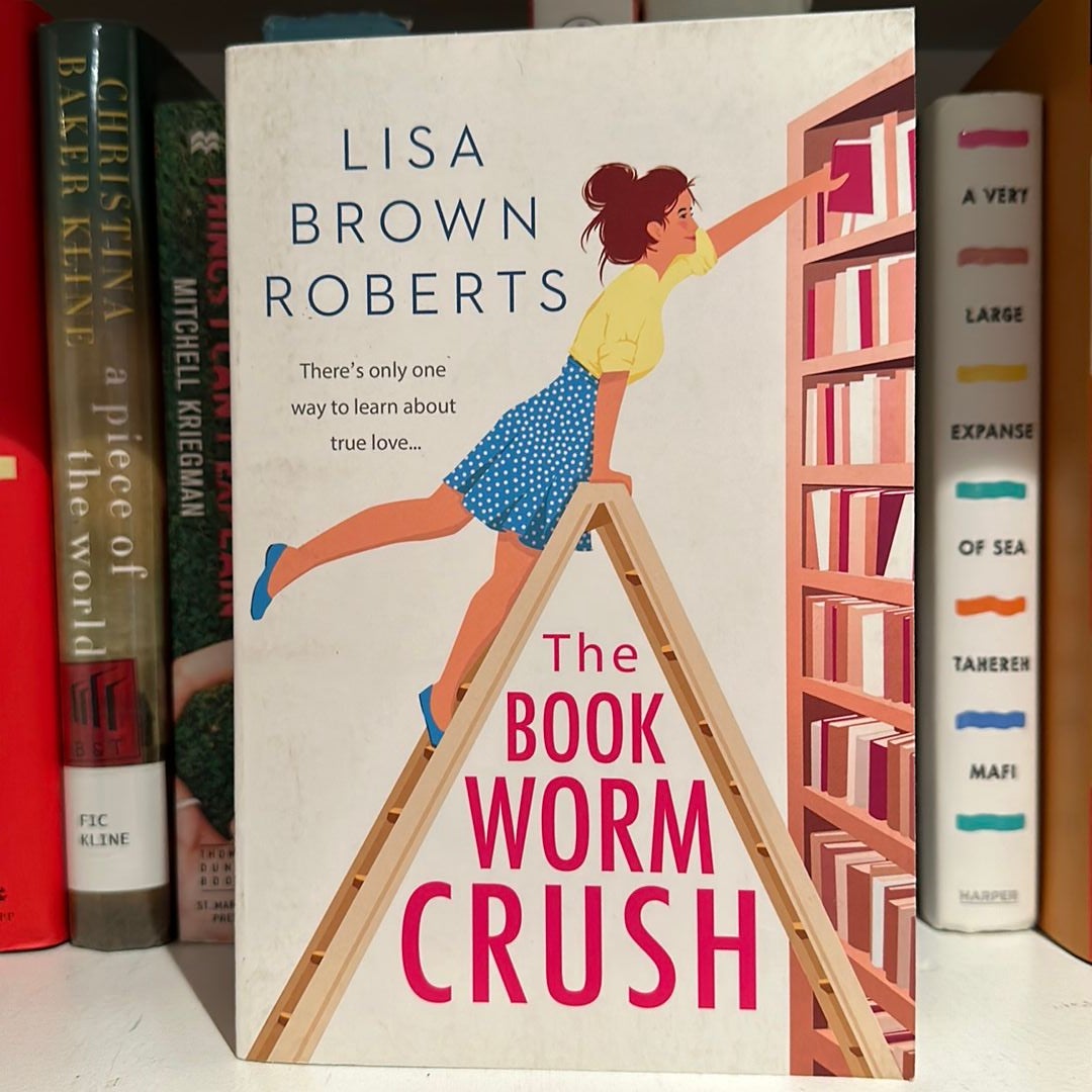 The Bookworm Crush by Lisa Brown Roberts, Paperback Pangobooks