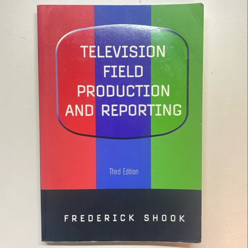 Television Field Production and Reporting