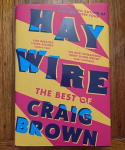 Haywire: the Best of Craig Brown