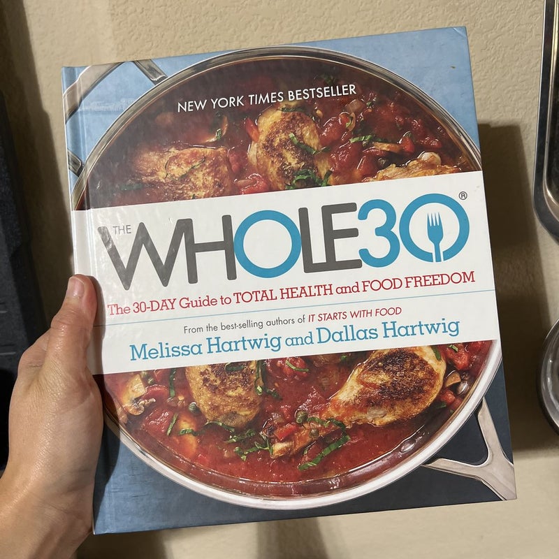 The Whole30: The 30-Day Guide to Total Health and Food Freedom: Hartwig  Urban, Melissa, Hartwig, Dallas: 9780544609716: : Books