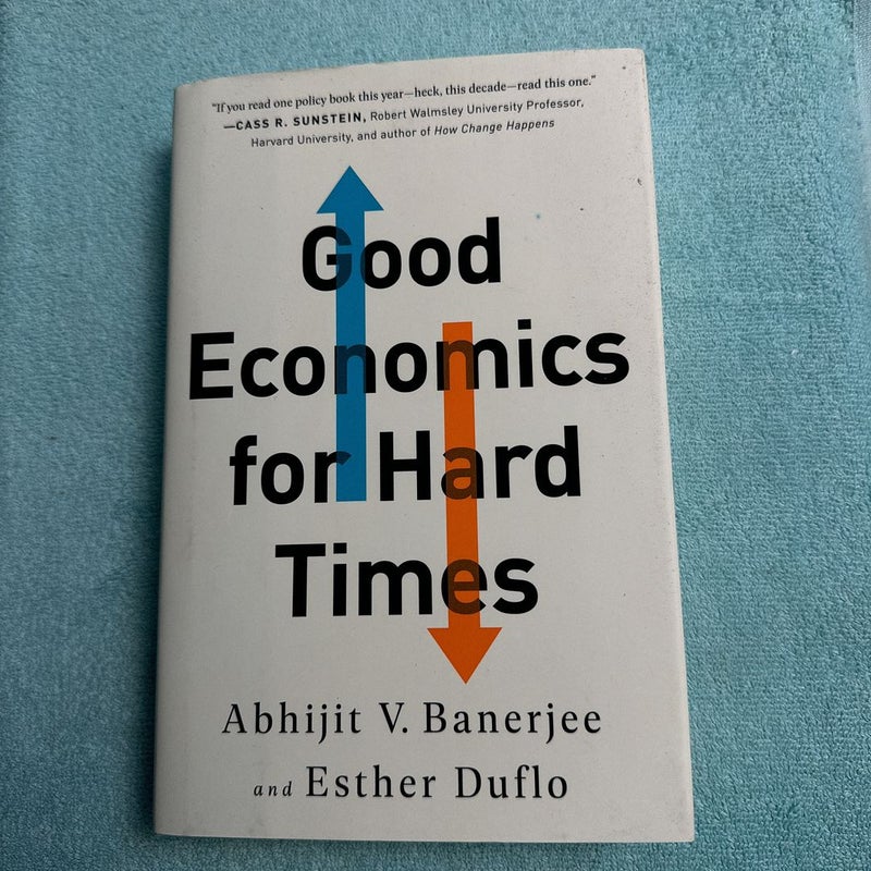 Good Economics for Hard Times by Abhijit V. Banerjee; Esther Duflo,  Hardcover | Pangobooks