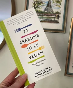 72 Reasons to Be Vegan