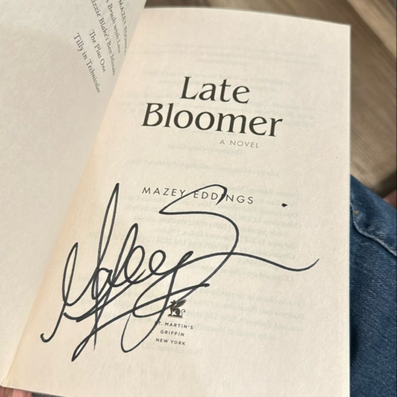 Late Bloomer -SIGNED 