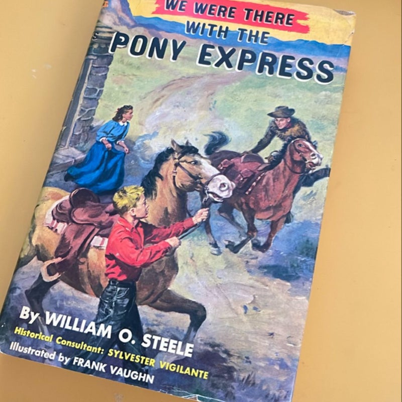 We Were There With The Pony Express