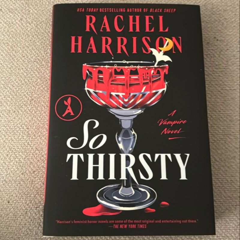 So Thirsty ***SIGNED***