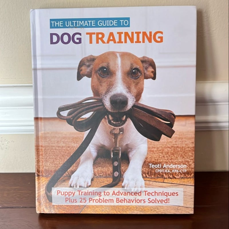 The Ultimate Guide To Dog Training