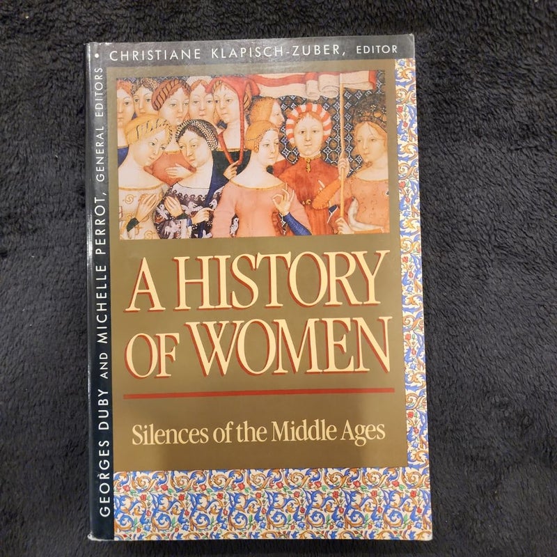 History of Women in the West, Volume II: Silences of the Middle Ages